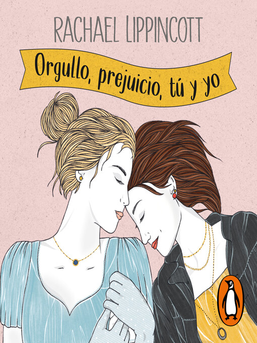 Title details for Orgullo, prejuicio, tú y yo by Rachael Lippincott - Available